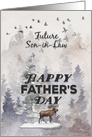 Happy Father’s Day to Future Son in Law Moose and Trees Woodland Scene card