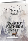 Happy Father’s Day to Fiance Moose and Trees Woodland Scene card