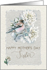 Happy Mother’s Day to Sister Pretty Bird with Dahlias card