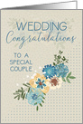 Wedding Congratulations to a Special Couple with Pretty Flowers card