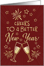 Happy New Year Cheers to a Better New Year Toasting Glasses card