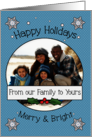 Custom Photograph From Our Family Happy Holidays Snowflakes and Holly card