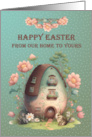 From Our Home to Yours Happy Easter Egg House and Rabbit card