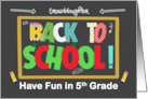 Granddaughter 5th Grade Back to School Fun School Patterns card