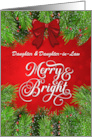 Daughter and Daughter in Law Merry and Bright Christmas Greetings card