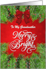 Grandmother Merry and Bright Christmas Greetings card