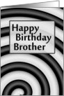 Black and White Optical Illusion Happy Birthday Brother card