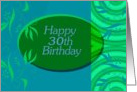 Happy 30th Birthday in Blue and Green Floral card