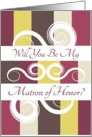 Will you be my Matron of Honor, Invitation in Sophisticated Colors card