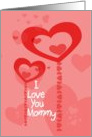 Happy Valentine’s Day I Love You Mommy Card