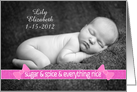 Baby Girl Customizable Birth Announcement Photo Card Sugar and Spice card