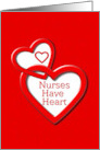 Happy Nurses Day Nurses Have Heart Lots of Hearts card
