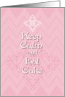 Happy Birthday Keep Calm and Eat Cake card