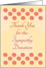 Thank You for the Sympathy Donation Flowers card