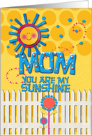 Happy Mother’s Day Mom You Are My Sunshine card