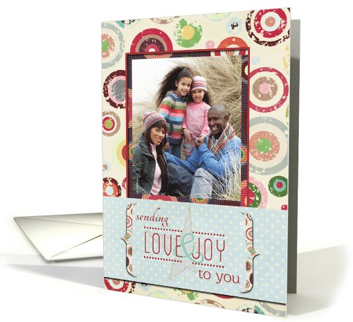 Happy Holidays Sending Love and Joy From our Family Photo card
