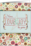 Nana Love and Joy to you Merry and Bright Holidays card