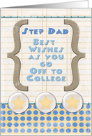 Step Dad Off to College Best Wishes Stars and Notebook Paper card
