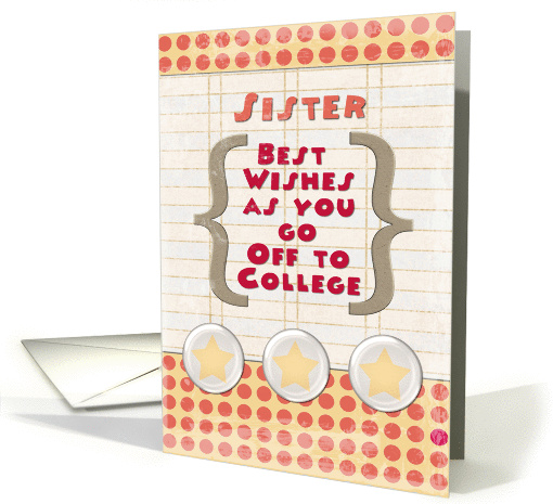 Sister Off to College Best Wishes Stars and Notebook Paper card