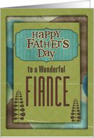 Happy Father’s Day Wonderful Fiance Trees and Frame card