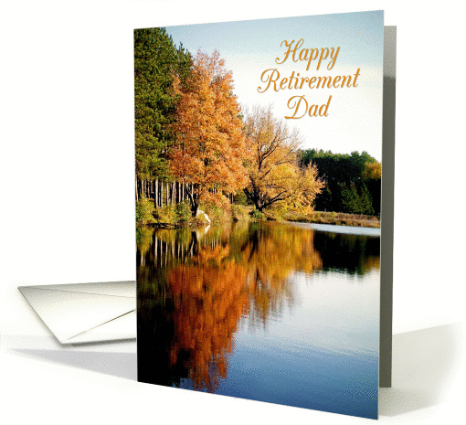 Happy Retirement Dad Congratulations Autumn on the Lake card (1179478)