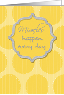 Miracles Happen Encouragement Bright Circles card
