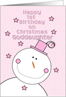 Happy 1st Birthday Goddaughter on Christmas Pink Hat Smiling Snowman card