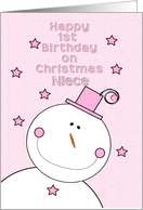 Happy 1st Birthday Niece on Christmas Pink Hat Smiling Snowman card