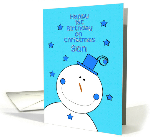 Happy 1st Birthday Son on Christmas Smiling Snowman card (1190410)