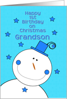 Happy 1st Birthday Grandson on Christmas Smiling Snowman card