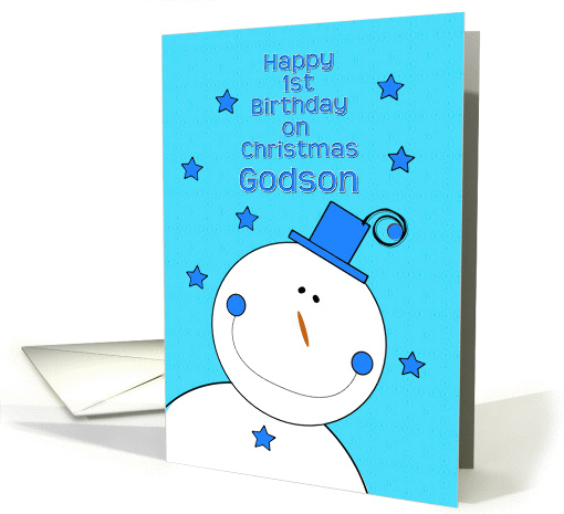 Happy 1st Birthday Godson on Christmas Smiling Snowman card (1190414)