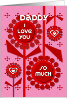 Happy Valentine’s Day Daddy Cheerful Hearts and Flowers card