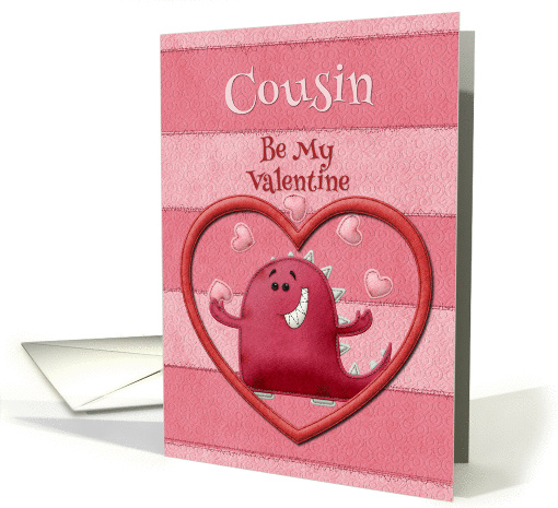 Happy Valentine's Day Cousin Be My Valentine Monster and Hearts card