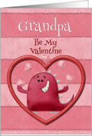 Happy Valentine’s Day Grandpa Be My Valentine Monster and Hearts card