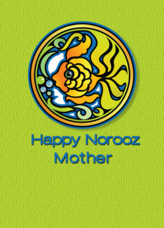 Happy Norooz Mother...