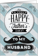 Happy Father’s Day To My Husband Vintage Distressed Mustache card