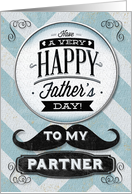 Happy Father’s Day To My Partner Vintage Distressed Mustache card