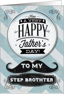 Happy Father’s Day To My Step Brother Vintage Distressed Mustache card