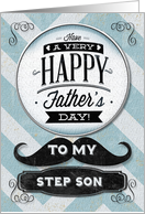 Happy Father’s Day To My Step Son Vintage Distressed Mustache card