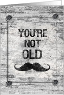 Happy Birthday You’re Not Old Distressed Vintage Rustic Sign card