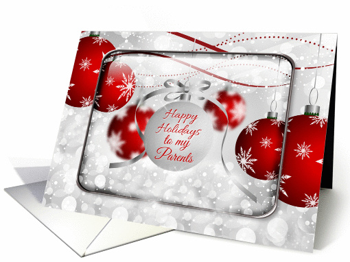 Happy Holidays to my Parents Sparkling Red Ornaments and Ribbon card