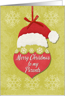 Merry Christmas to Parents Santa Hat and Ornament Holiday Greetings card