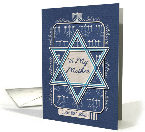 Happy Hanukkah To My Mother Celebrate Star of David and Menorah card