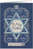 Happy Hanukkah To My Father Celebrate Star of David and Menorah card