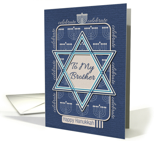 Happy Hanukkah To My Brother Celebrate Star of David and Menorah card