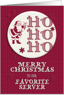 Merry Christmas to our Favorite Server Santa Ho Ho Ho Retro Look card