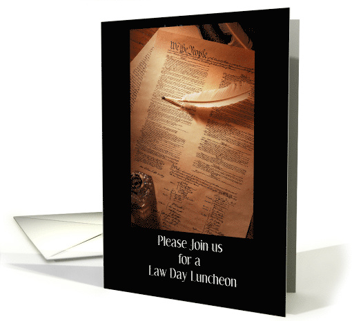 Law Day Luncheon Invitation Constitution and Feather Pen card