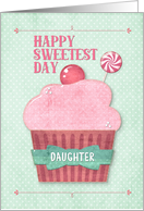 Happy Sweetest Day to Daughter Pink Cupcake with Swirly Mint Candy card