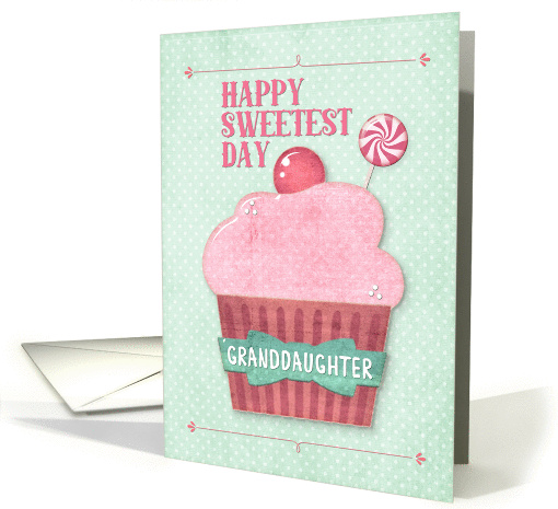 Happy Sweetest Day Granddaughter Pink Cupcake with Swirly... (1367392)
