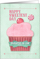 Happy Sweetest Day Daughter-in-Law To Be Pink Cupcake and Mint Candy card